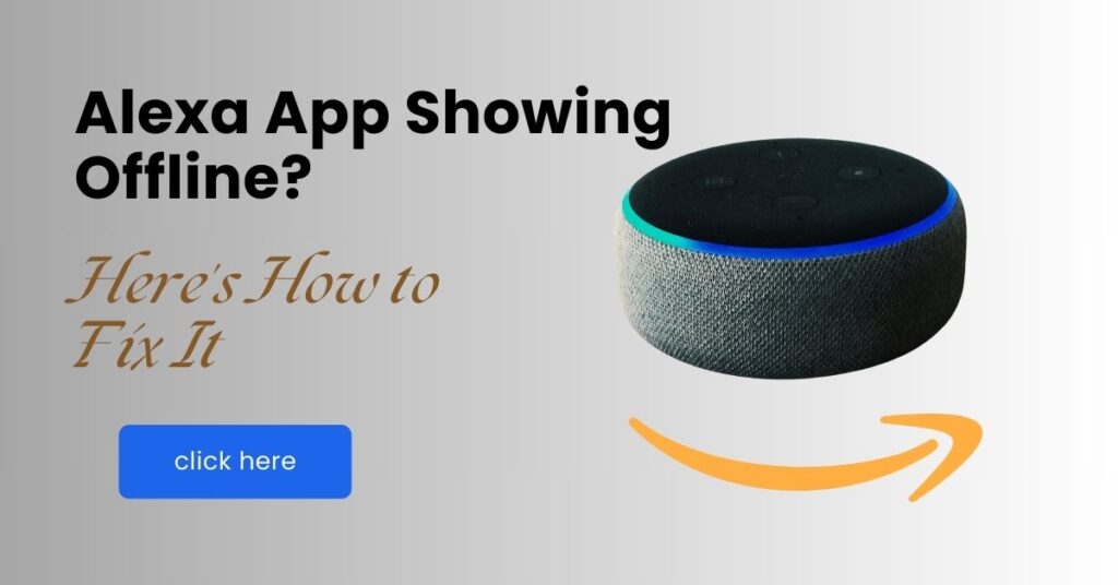 Alexa App Showing Offline Here's How to Fix It