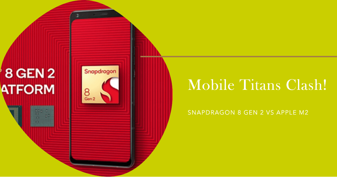 Snapdragon 8 Gеn 2 and Applе M2