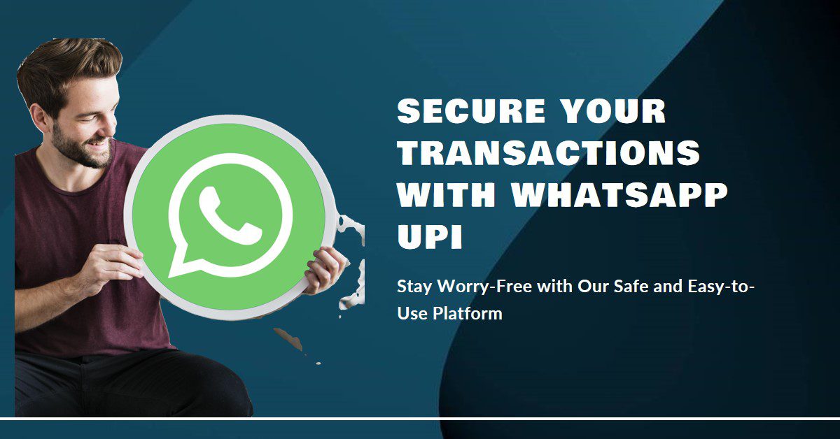 Is WhatsApp UPI safe?