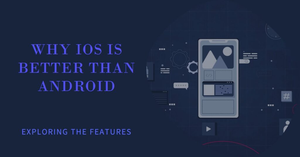 iOS better than Android