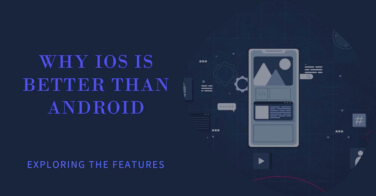 iOS better than Android