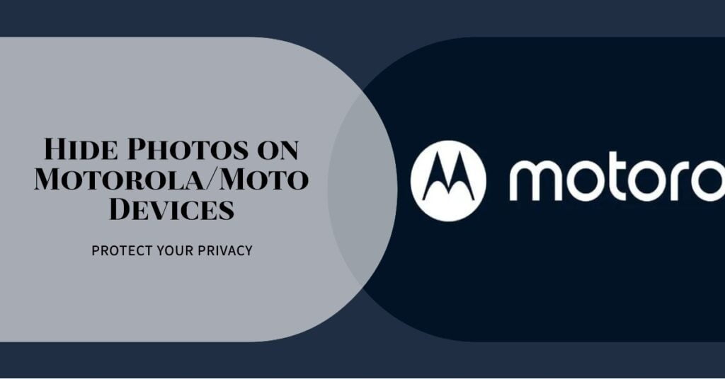 How to Hide Photos or Lock in moto