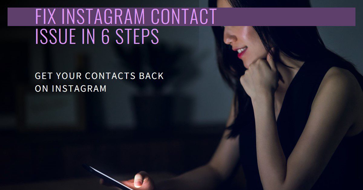 Instagram Not Showing Your Contacts? Fix It Now in 6 Easy Steps!