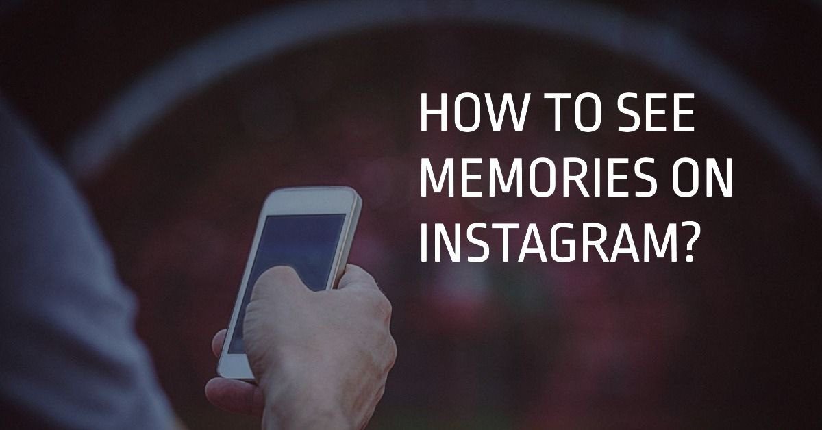 How to See Memories on Instagram Step by Step Tutorial