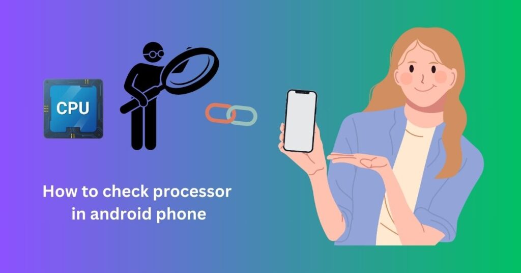 How to check processor in Android phone