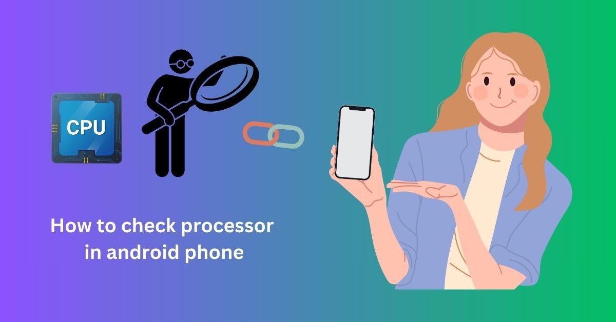 How to check processor in Android phone