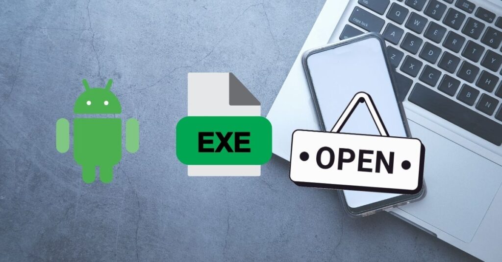 how to open exe files on android
